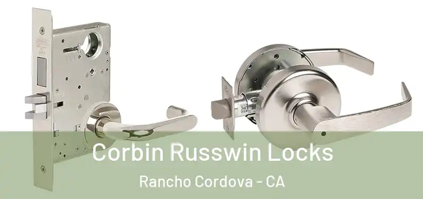  Corbin Russwin Locks Rancho Cordova - CA