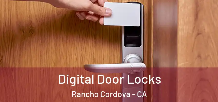  Digital Door Locks Rancho Cordova - CA
